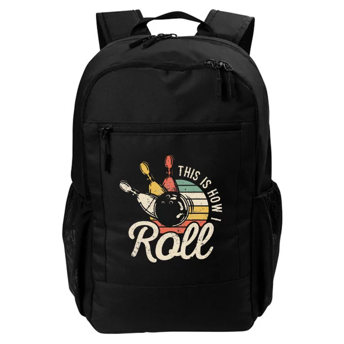 This Is How I Roll Retro Bowling Bowler Funny Gift Daily Commute Backpack