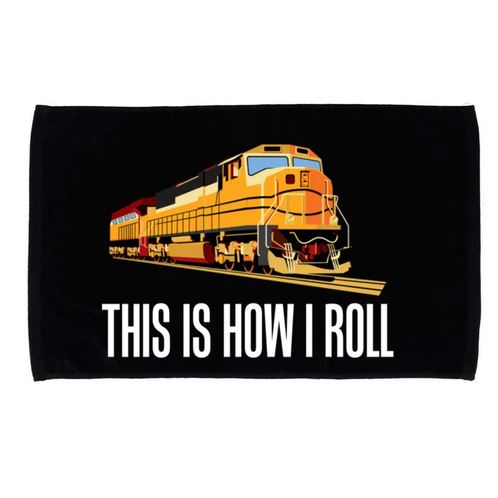 This Is How I Roll Train On Track Railroad Great Gift Microfiber Hand Towel