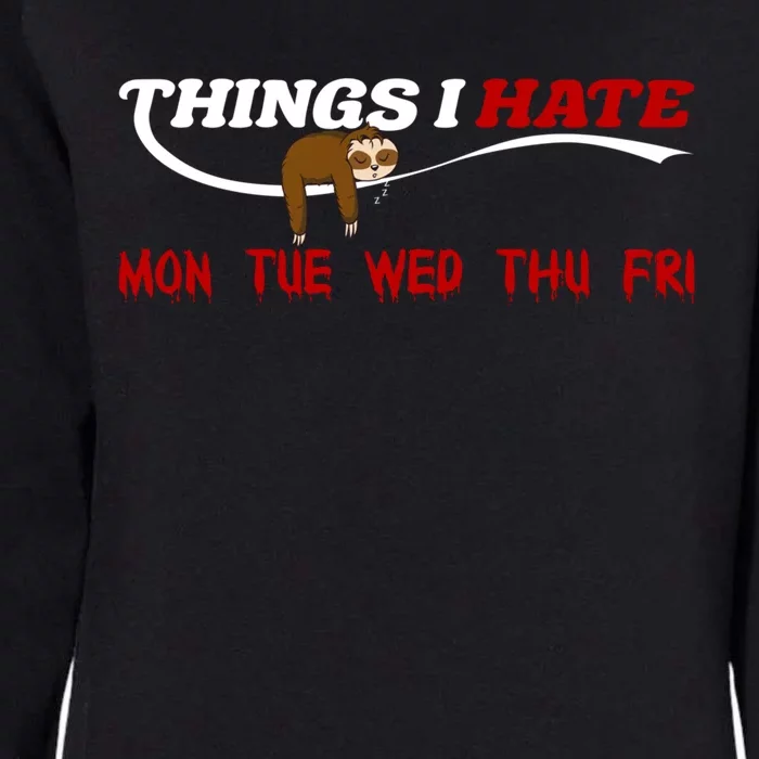 Things I Hate Sloth Work Office Morning Group Employee Cute Gift Womens California Wash Sweatshirt