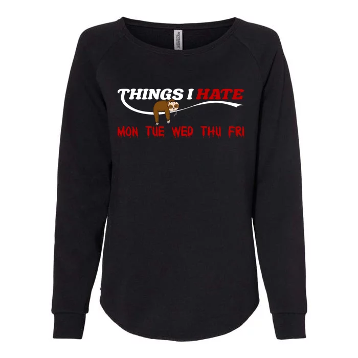 Things I Hate Sloth Work Office Morning Group Employee Cute Gift Womens California Wash Sweatshirt