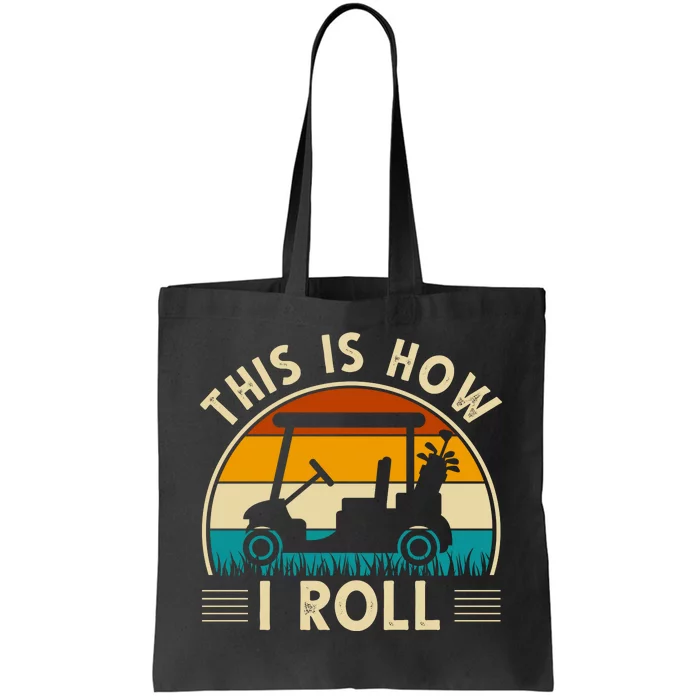 This Is How I Roll Retro Golf Lover Tote Bag