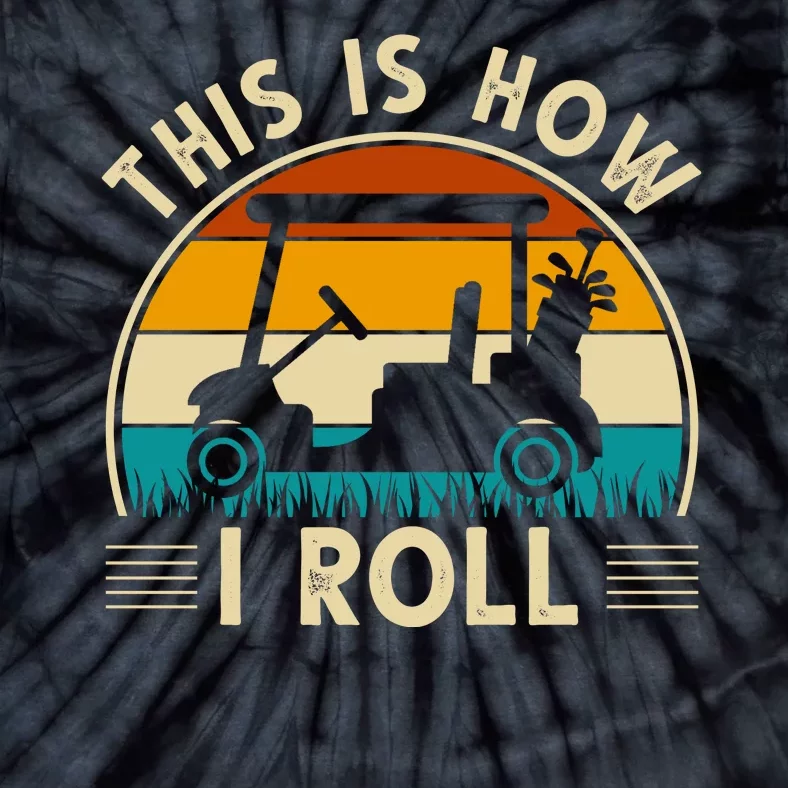 This Is How I Roll Retro Golf Lover Tie-Dye T-Shirt