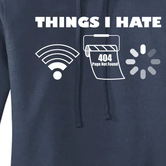 Things I Hate Geek Programmer It Nerd Gamer Tech Gift Tee Gift Women's Pullover Hoodie