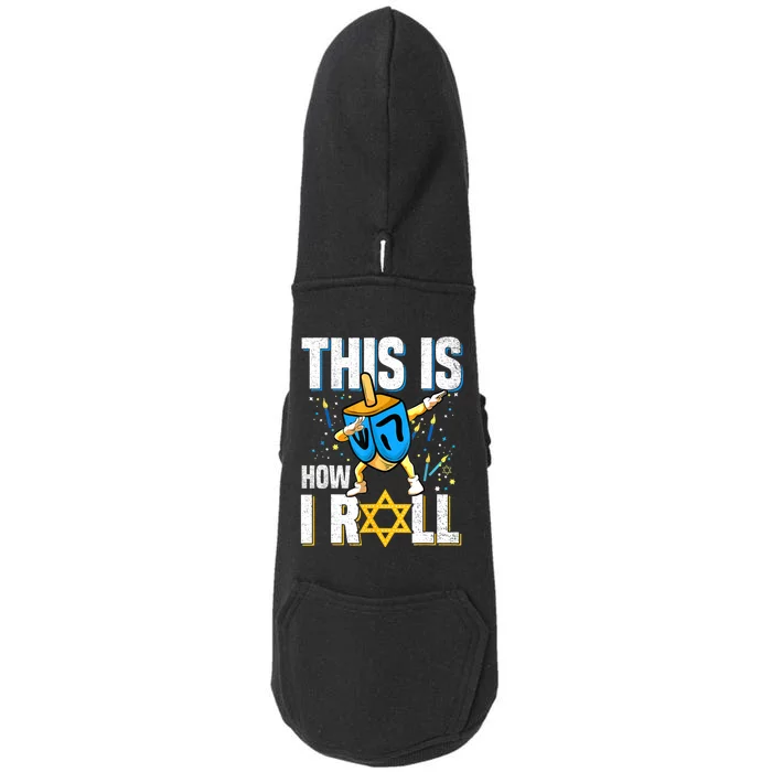 This Is How I Roll Hanukkah Dreidel Chanukah Jew Gift Doggie 3-End Fleece Hoodie