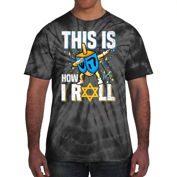 This Is How I Roll Hanukkah Dreidel Chanukah Jew Gift Tie-Dye T-Shirt