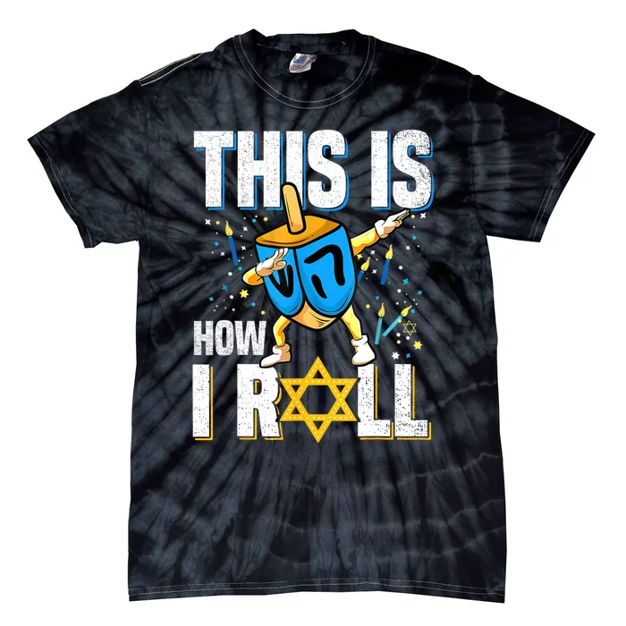 This Is How I Roll Hanukkah Dreidel Chanukah Jew Gift Tie-Dye T-Shirt