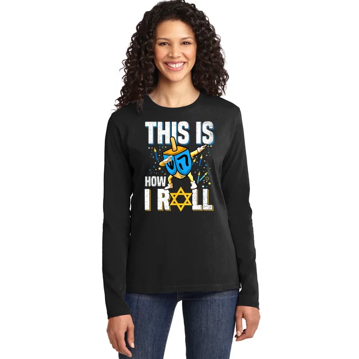 This Is How I Roll Hanukkah Dreidel Chanukah Jew Gift Ladies Long Sleeve Shirt