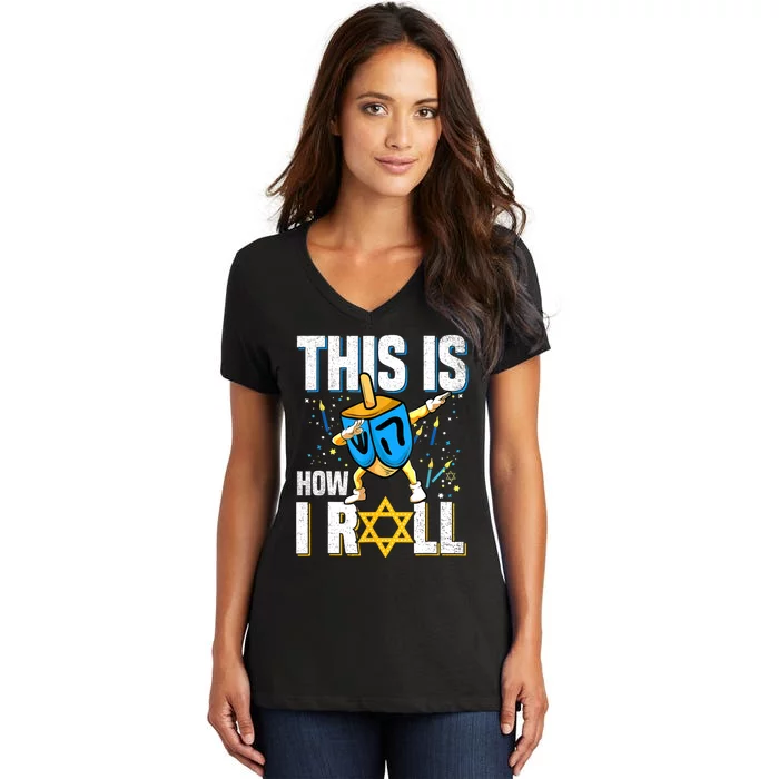 This Is How I Roll Hanukkah Dreidel Chanukah Jew Gift Women's V-Neck T-Shirt