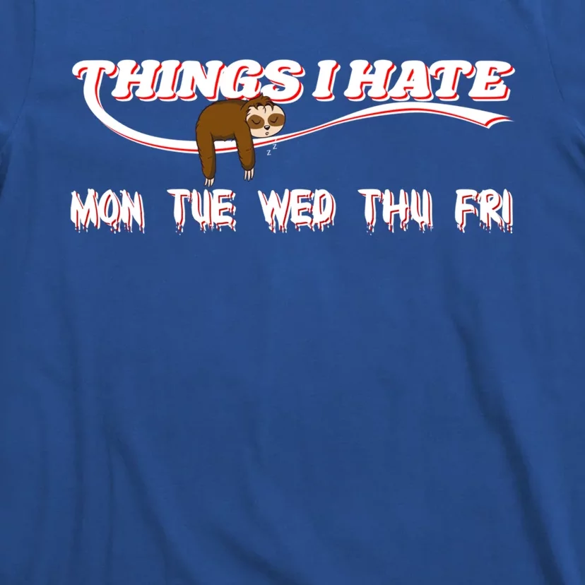 Things I Hate Sloth Work Office Morning Group Employee Gift T-Shirt