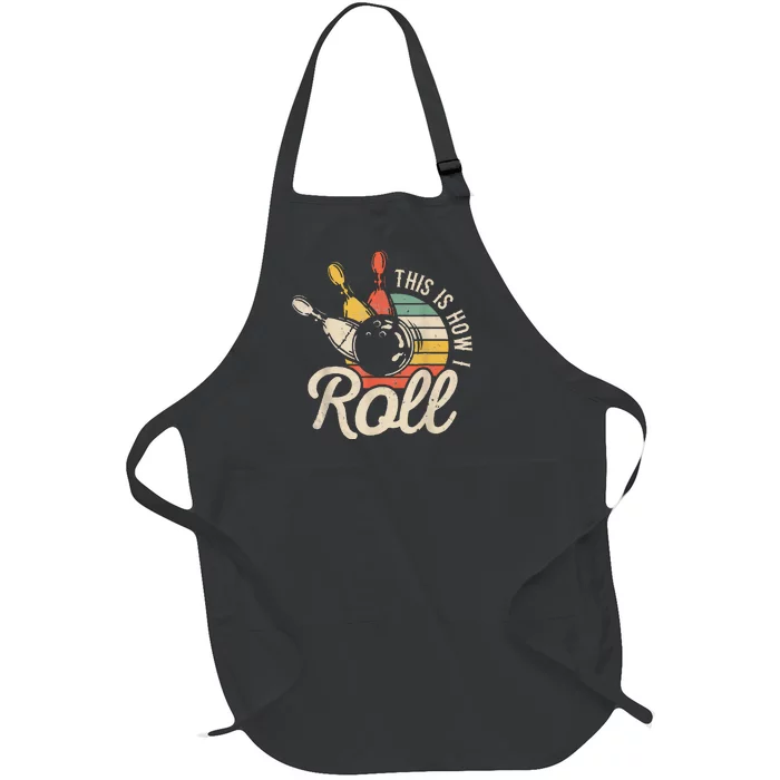 This Is How I Roll Retro Funny Bowling Team Bowler Women Men Full-Length Apron With Pocket