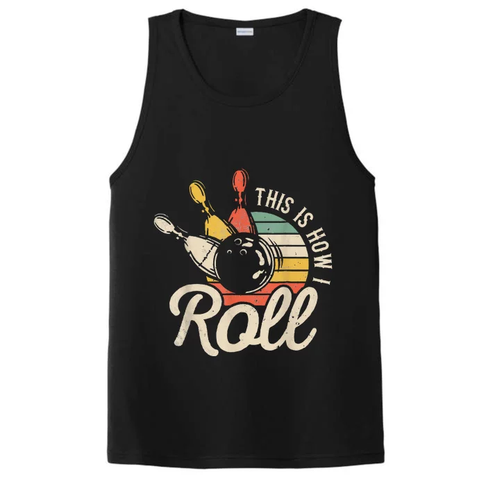 This Is How I Roll Retro Funny Bowling Team Bowler Women Men Performance Tank