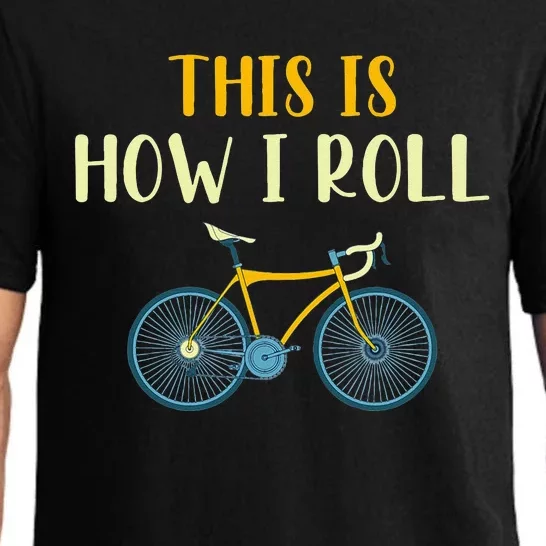 This Is How I Roll Funny Biking Cyclist Gift Cycling Bicycle Pajama Set