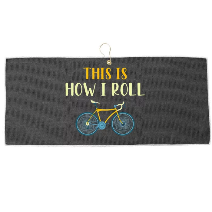 This Is How I Roll Funny Biking Cyclist Gift Cycling Bicycle Large Microfiber Waffle Golf Towel