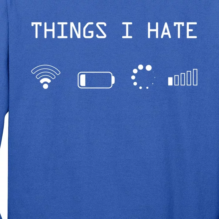 Things I Hate Cute Gift Tall Long Sleeve T-Shirt