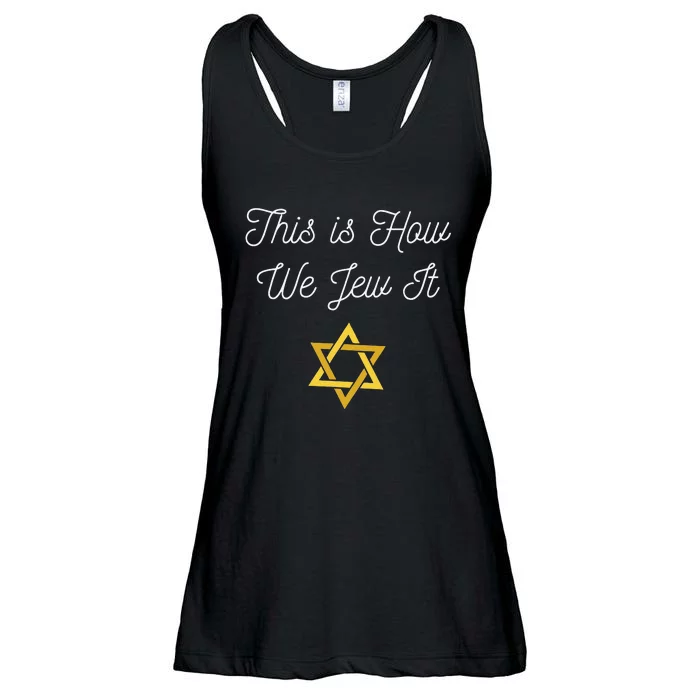 This Is How We Jew It Funny Jewish Pun Hanukkah Holiday Gift Ladies Essential Flowy Tank