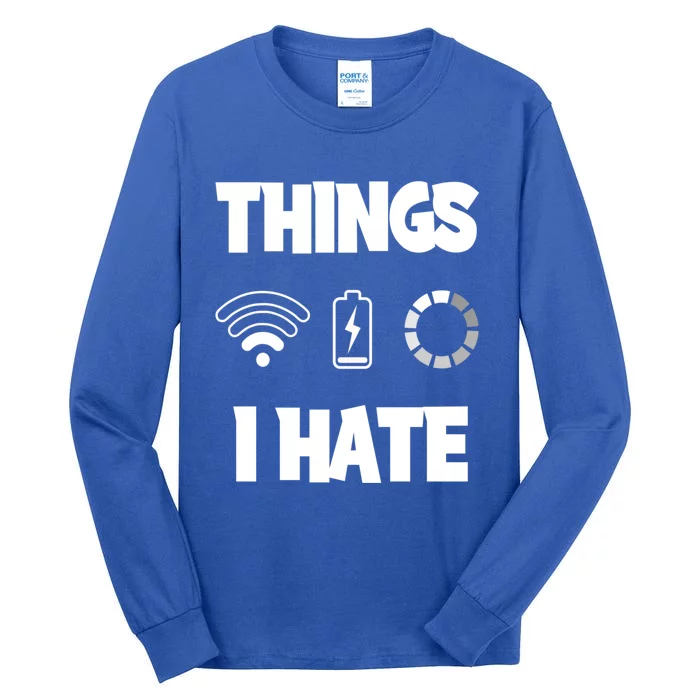 Things I Hate Meaningful Gift Tall Long Sleeve T-Shirt