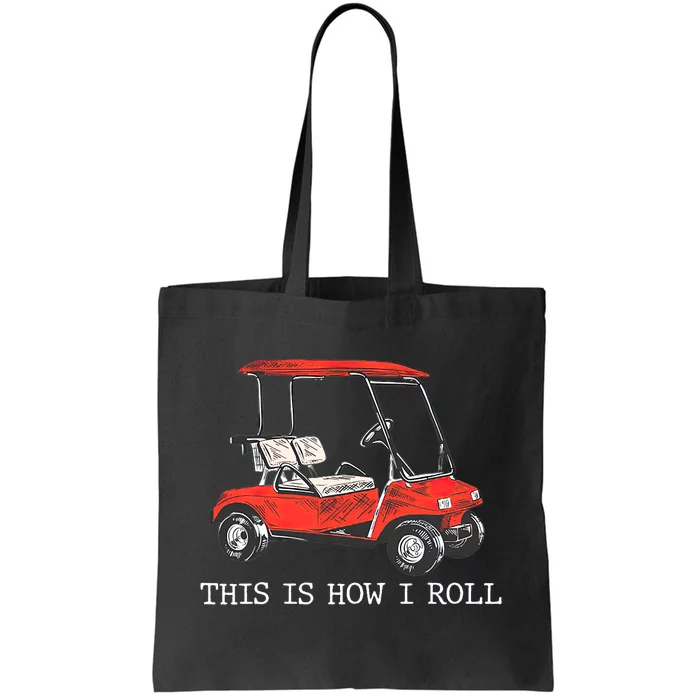 This Is How I Roll Funny Vintage Golf, Cart Tote Bag