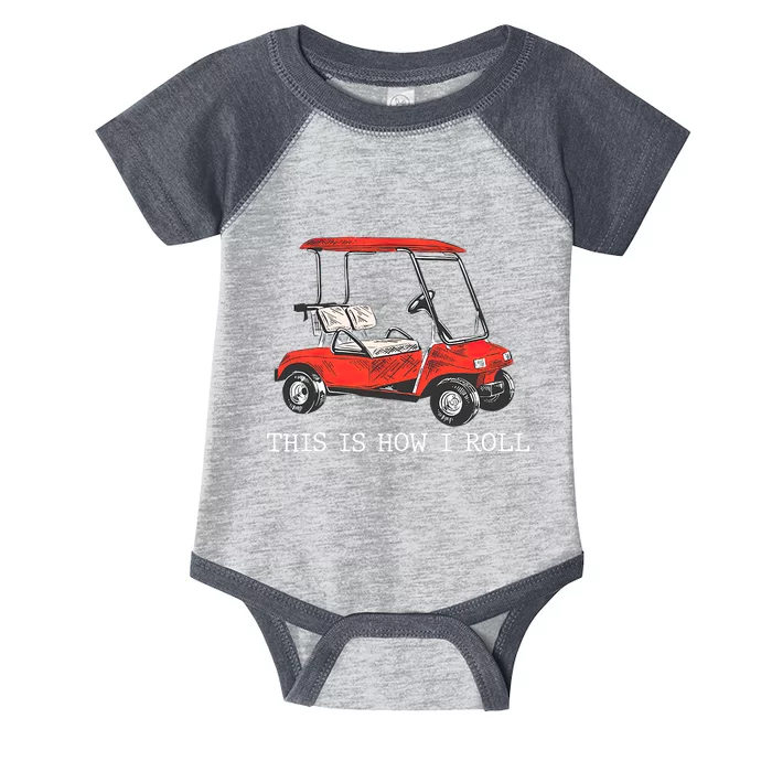 This Is How I Roll Funny Vintage Golf, Cart Infant Baby Jersey Bodysuit