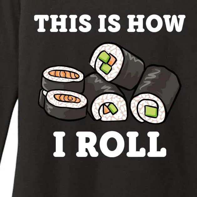 This Is How I Roll Funny Sushi Roll Womens CVC Long Sleeve Shirt