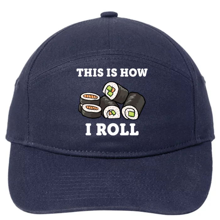 This Is How I Roll Funny Sushi Roll 7-Panel Snapback Hat