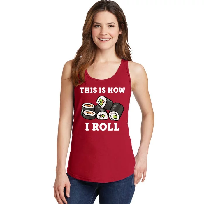 This Is How I Roll Funny Sushi Roll Ladies Essential Tank