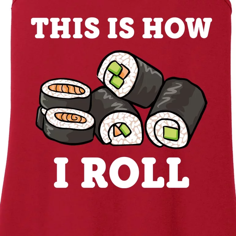 This Is How I Roll Funny Sushi Roll Ladies Essential Tank