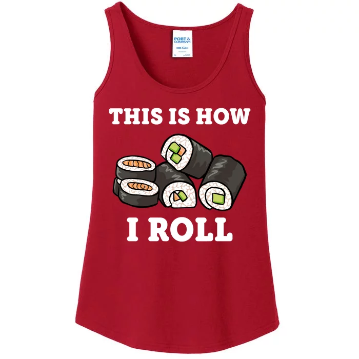 This Is How I Roll Funny Sushi Roll Ladies Essential Tank