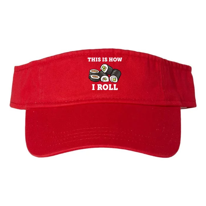 This Is How I Roll Funny Sushi Roll Valucap Bio-Washed Visor