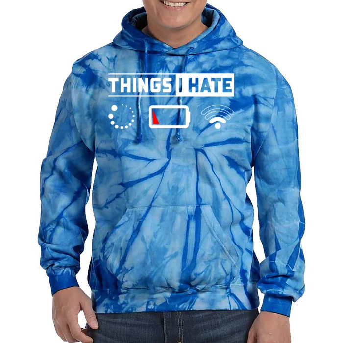 Things I Hate Technology Software Script Html Network Gift Tie Dye Hoodie