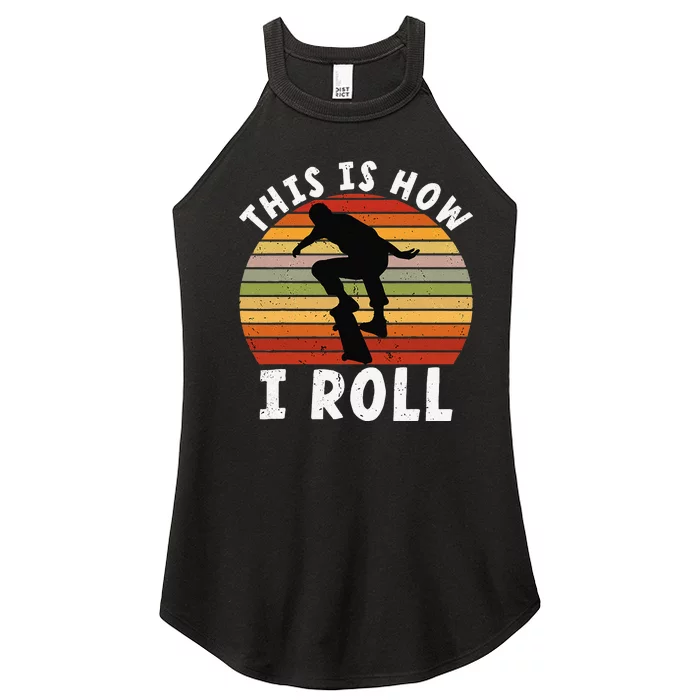 This is How I Roll Skater Clothes Aesthetic Skateboard Lover Women’s Perfect Tri Rocker Tank