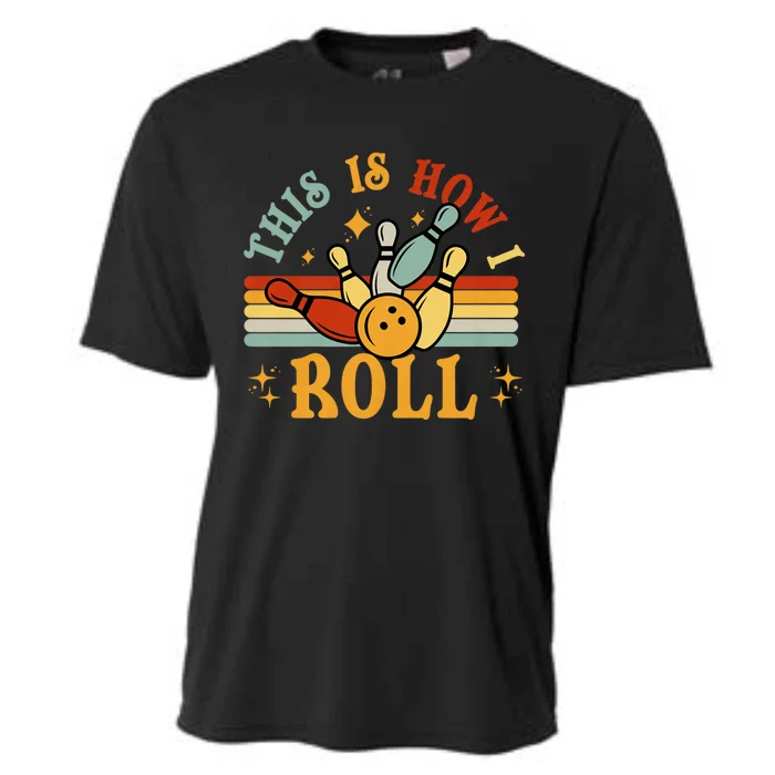 This Is How I Roll Bowler Funny Retro Bowling Bowler Retro Team Bowler Bowling Cooling Performance Crew T-Shirt