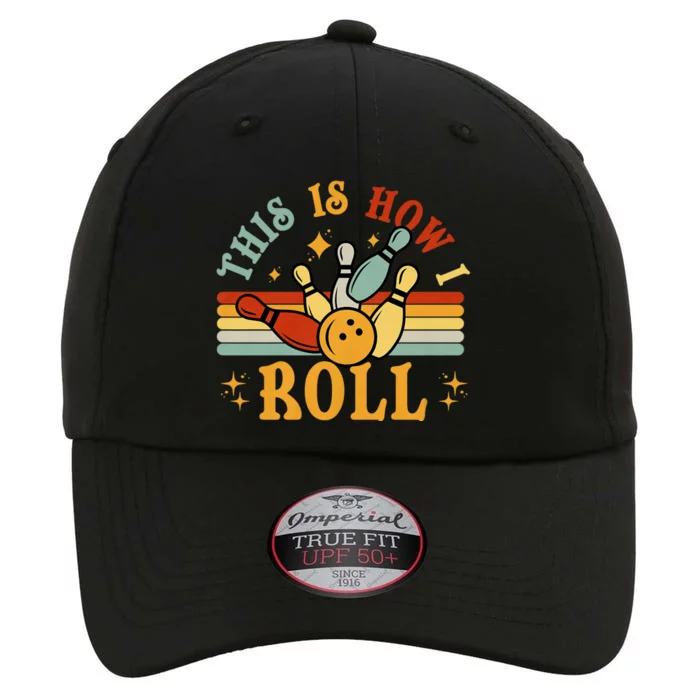 This Is How I Roll Bowler Funny Retro Bowling Bowler Retro Team Bowler Bowling The Original Performance Cap