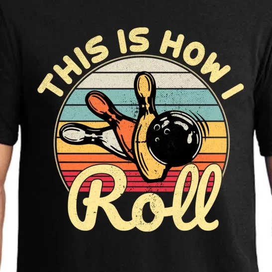 This Is How I Roll Bowler Funny Retro Bowling Bowler Retro Team Bowler Bowling Pajama Set