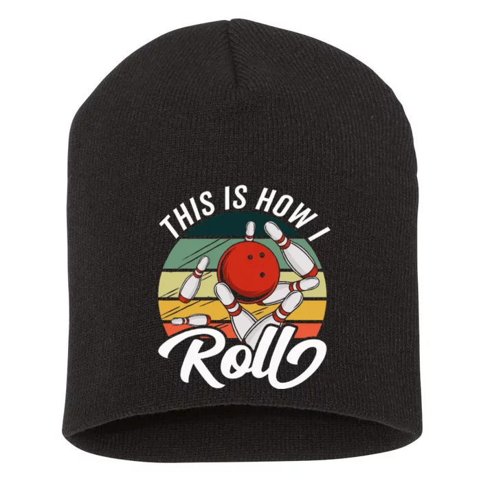 This Is How I Roll Women Funny Bowling Short Acrylic Beanie