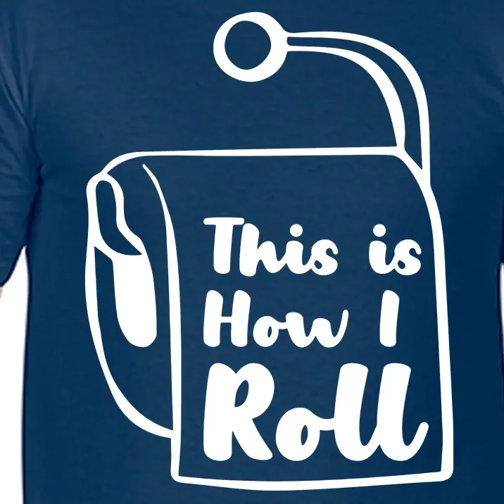 This Is How I Roll Comfort Colors T-Shirt