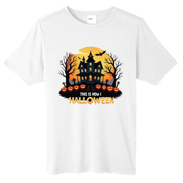 This Is How I Halloween Funny Halloween ChromaSoft Performance T-Shirt