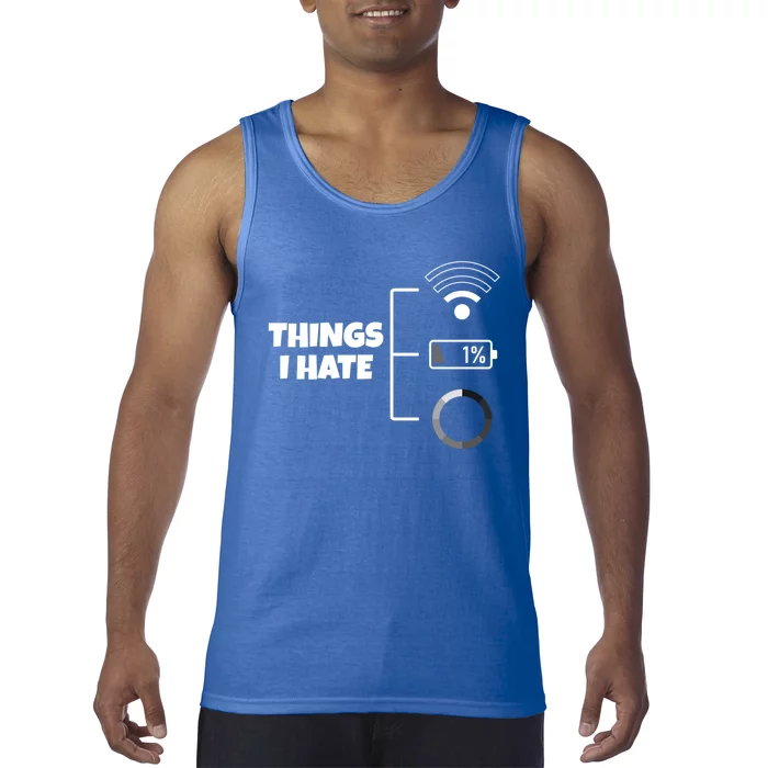 Things I Hate Wlan Battery Loading Gift Tank Top