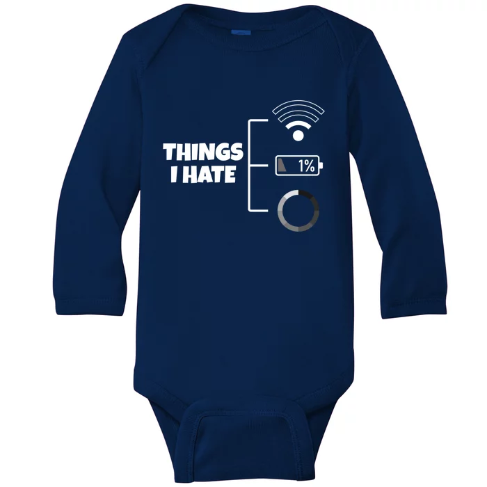 Things I Hate Wlan Battery Loading Gift Baby Long Sleeve Bodysuit