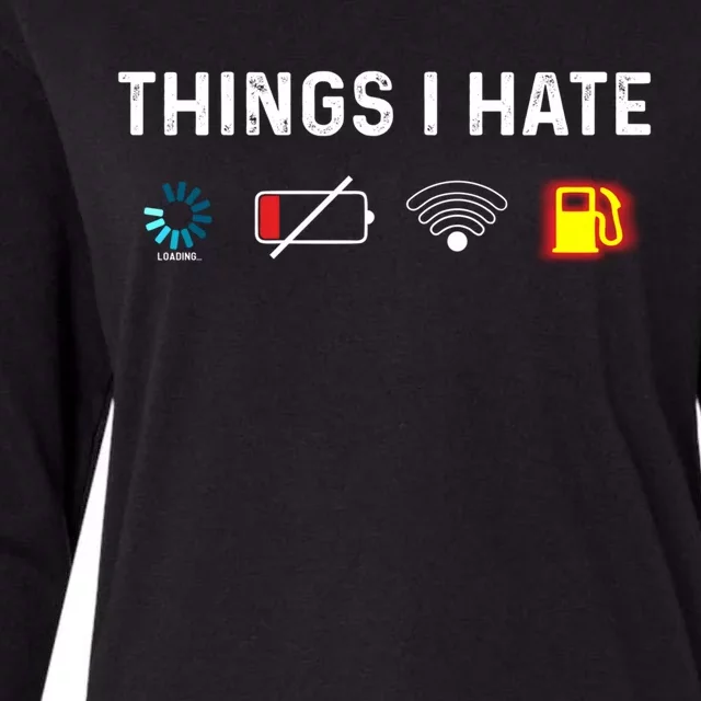 Things I Hate Bad Internet Slow Connection Programming Funny Funny Gift Womens Cotton Relaxed Long Sleeve T-Shirt