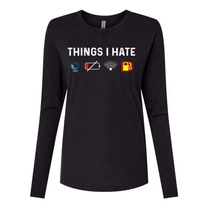 Things I Hate Bad Internet Slow Connection Programming Funny Funny Gift Womens Cotton Relaxed Long Sleeve T-Shirt