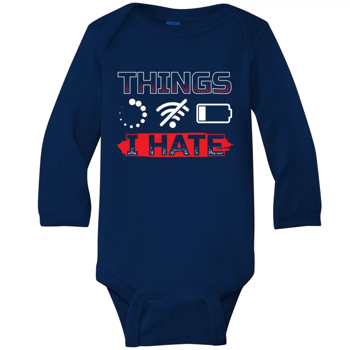 Things I Hate It Gaming Programmer Coder Gamer Gift Great Gift Baby Long Sleeve Bodysuit