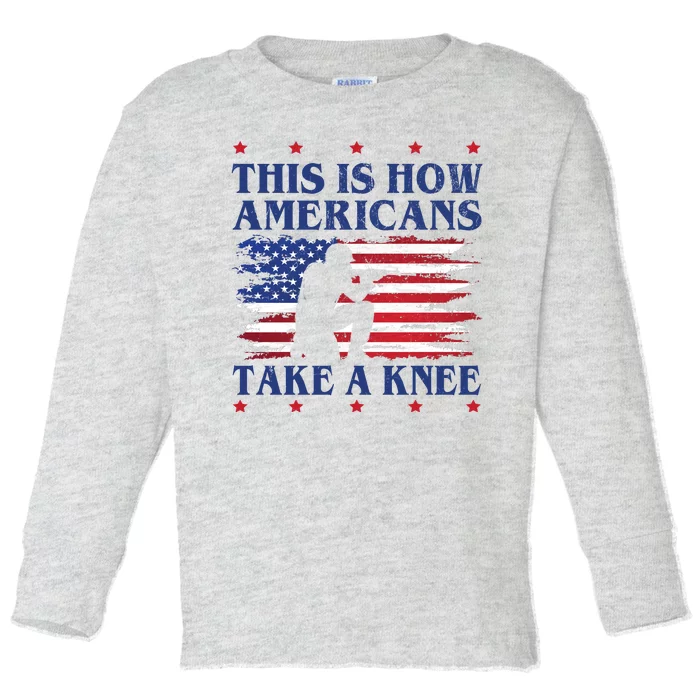 This Is How Americans Take A Knee Toddler Long Sleeve Shirt