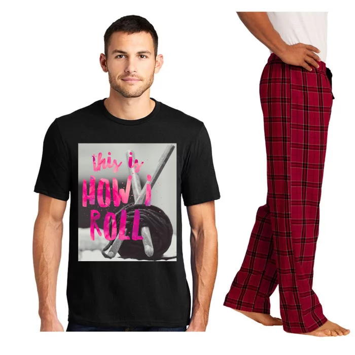 This Is How I Roll Funny Product Knitting Crocheting Lovers Gift Pajama Set