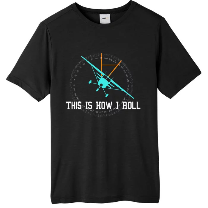 This Is How We Roll Pilot Funny Airplane Aircraft ChromaSoft Performance T-Shirt