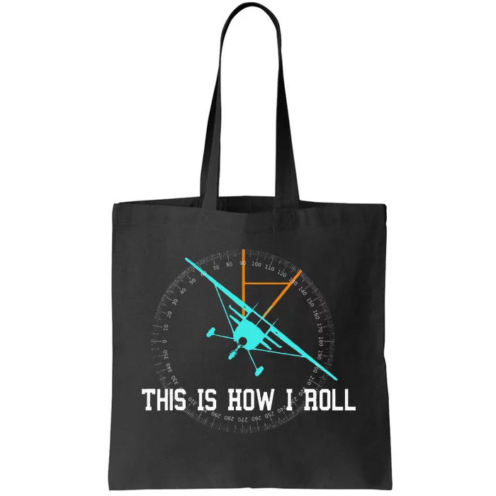 This Is How We Roll Pilot Funny Airplane Aircraft Tote Bag