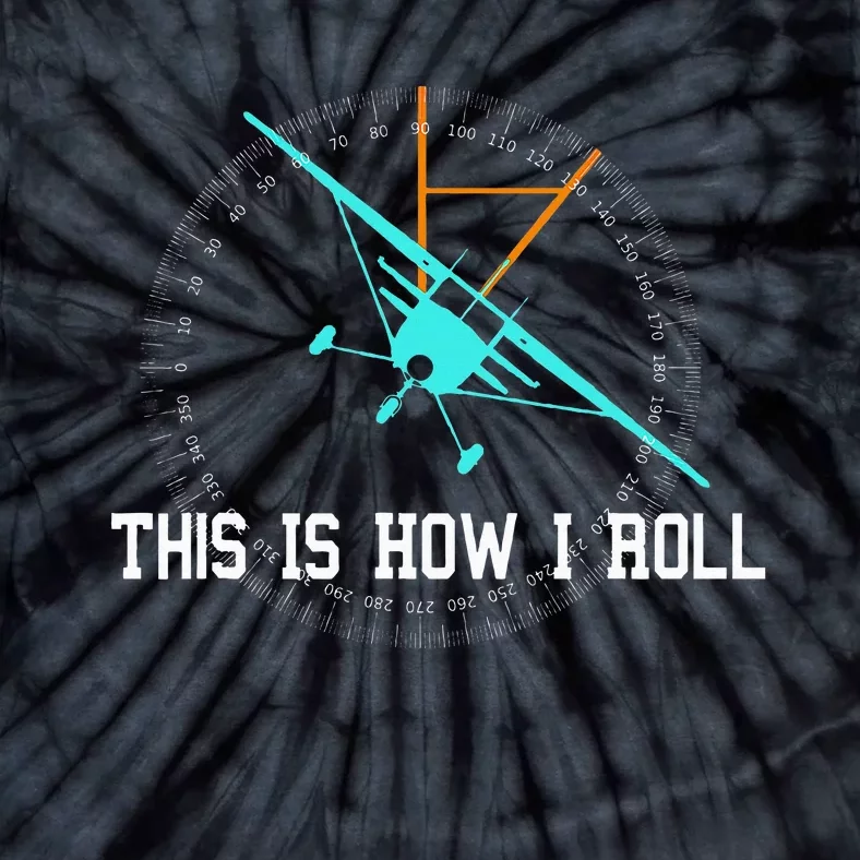 This Is How We Roll Pilot Funny Airplane Aircraft Tie-Dye T-Shirt