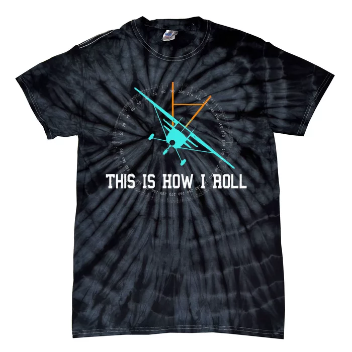 This Is How We Roll Pilot Funny Airplane Aircraft Tie-Dye T-Shirt