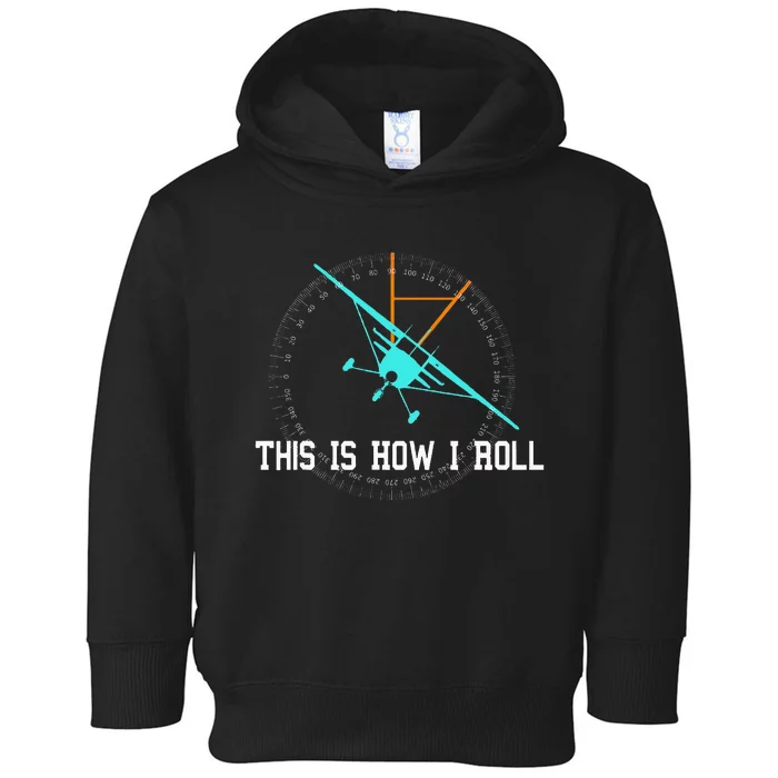 This Is How We Roll Pilot Funny Airplane Aircraft Toddler Hoodie