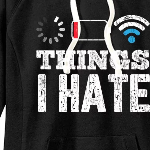 Things I Hate Funny Computer Programmer Programming Graphic Gift Women's Fleece Hoodie