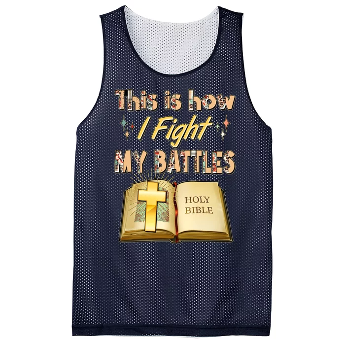 This Is How I Fight My Battles Holy Bible Faith Mesh Reversible Basketball Jersey Tank